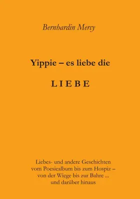 Mercy |  Yippie - es lebe die LIEBE | Buch |  Sack Fachmedien