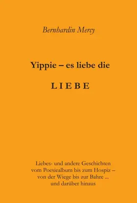 Mercy |  Yippie - es lebe die LIEBE | Buch |  Sack Fachmedien