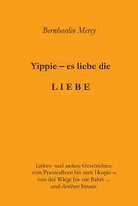 Mercy |  Yippie - es lebe die LIEBE | eBook | Sack Fachmedien