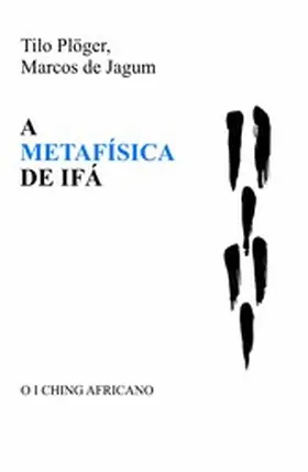 Plöger / De Jagum |  A METAFÍSICA DE IFÁ | eBook | Sack Fachmedien