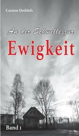 Dethlefs |  An der Schwelle zur Ewigkeit | eBook | Sack Fachmedien