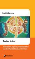 Hülkenberg |  Frei zu lieben | Buch |  Sack Fachmedien