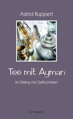 Ruppert |  Tee mit Ayman | Buch |  Sack Fachmedien