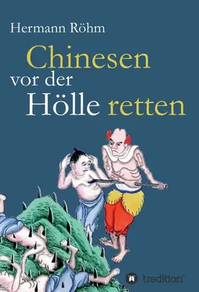 Röhm |  Chinesen vor der Hölle retten | Buch |  Sack Fachmedien