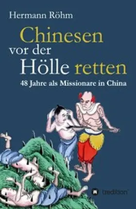 Röhm |  Chinesen vor der Hölle retten | eBook | Sack Fachmedien
