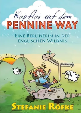 Röfke |  Kopflos auf dem Pennine Way | Buch |  Sack Fachmedien