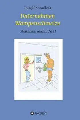 Kowalleck |  Unternehmen Wampenschmelze | Buch |  Sack Fachmedien