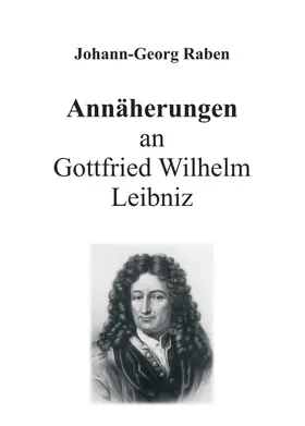 Raben |  Annäherungen an Gottfried Wilhelm Leibniz | Buch |  Sack Fachmedien