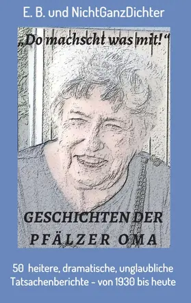 NichtGanzDichter / E.B. | Geschichten der Pfälzer Oma | Buch | 978-3-7439-3046-9 | www.sack.de