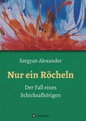 Alexander | Nur ein Röcheln | Buch | 978-3-7439-3401-6 | www.sack.de