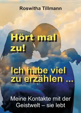 Tillmann |  Hört mal zu, ich habe viel zu erzählen! | Buch |  Sack Fachmedien