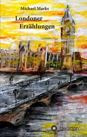 Marks |  Londoner Erzählungen | Buch |  Sack Fachmedien