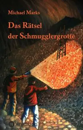 Marks |  Das Rätsel der Schmugglergrotte | Buch |  Sack Fachmedien