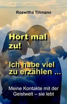 Tillmann |  Hört mal zu, ich habe viel zu erzählen! | eBook | Sack Fachmedien