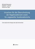 Neumann / Pape / T. Jänicke |  Ursachen für die Überschreitung der Regelstudienzeit sowie für ungewollte Studienabbrüche | Buch |  Sack Fachmedien