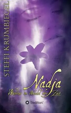Krumbiegel |  Nadja - Wächter im Wandel der Zeit | Buch |  Sack Fachmedien