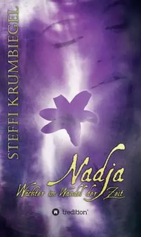 Krumbiegel |  Nadja - Wächter im Wandel der Zeit | Buch |  Sack Fachmedien