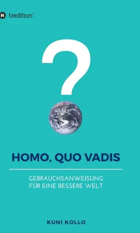Kollo |  Homo, quo vadis? | Buch |  Sack Fachmedien