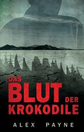 Payne |  Das Blut der Krokodile | Buch |  Sack Fachmedien