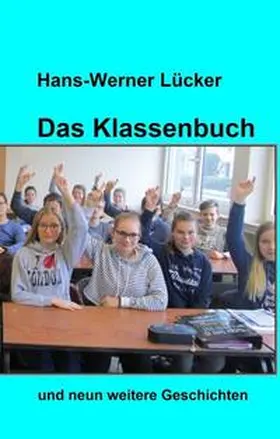 Lücker |  Das Klassenbuch | Buch |  Sack Fachmedien