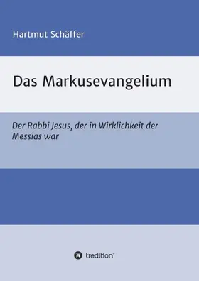 Schäffer |  Das Markusevangelium | Buch |  Sack Fachmedien