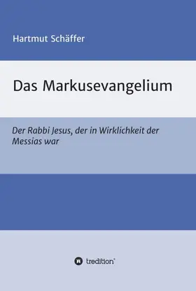 Schäffer |  Das Markusevangelium | Buch |  Sack Fachmedien