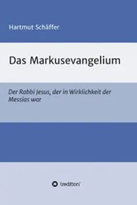 Schäffer |  Das Markusevangelium | eBook | Sack Fachmedien