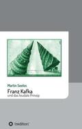 Seelos |  Franz Kafka und das feudale Prinzip | Buch |  Sack Fachmedien