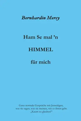 Mercy |  Ham Se mal 'n HIMMEL für mich | Buch |  Sack Fachmedien