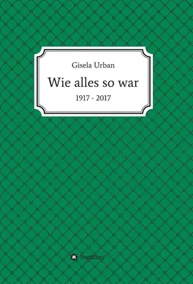 Urban / Ammar |  Wie alles so war | Buch |  Sack Fachmedien