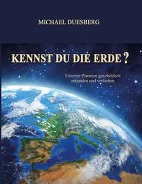 Duesberg |  KENNST DU DIE ERDE? | Buch |  Sack Fachmedien