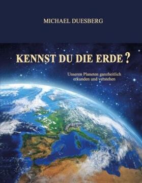 Duesberg | KENNST DU DIE ERDE? | Buch | 978-3-7439-5208-9 | www.sack.de