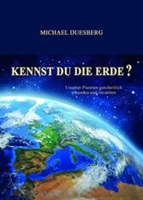 Duesberg |  KENNST DU DIE ERDE? | eBook | Sack Fachmedien