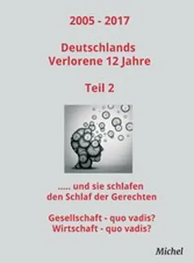 Michel |  2005 - 2017 Deutschlands Verlorene 12 Jahre - Teil 2 | eBook | Sack Fachmedien