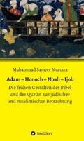 Murtaza |  Adam - Henoch - Noah - Ijob | eBook | Sack Fachmedien