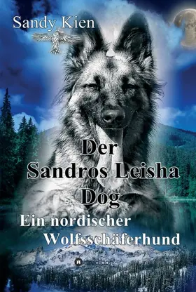 Kien | Der Sandros Leisha Dog | Buch | 978-3-7439-5697-1 | www.sack.de