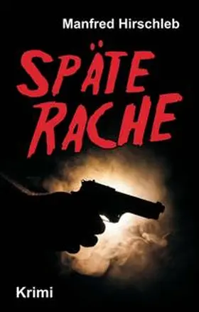 Hirschleb |  Späte Rache | Buch |  Sack Fachmedien