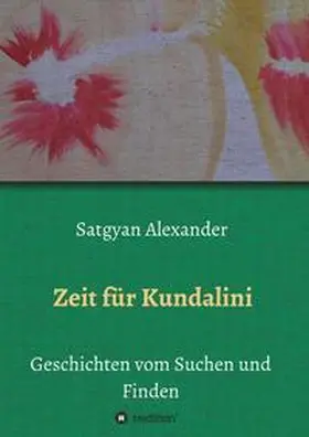 Alexander | Zeit für Kundalini | Buch | 978-3-7439-6339-9 | www.sack.de