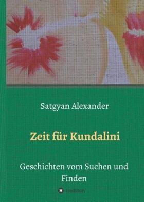 Alexander | Zeit für Kundalini | Buch | 978-3-7439-6340-5 | www.sack.de