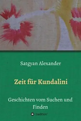 Alexander | Zeit für Kundalini | E-Book | www.sack.de