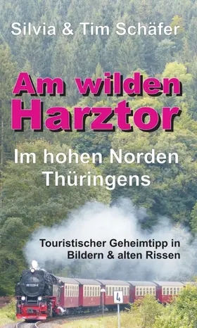 Schäfer |  Am wilden Harztor: Im hohen Norden Thüringens | Buch |  Sack Fachmedien