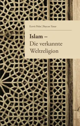 Yanar / Polat |  Islam - Die verkannte Weltreligion | Buch |  Sack Fachmedien