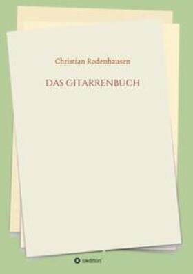 Rodenhausen | DAS GITARRENBUCH | Buch | 978-3-7439-6657-4 | sack.de