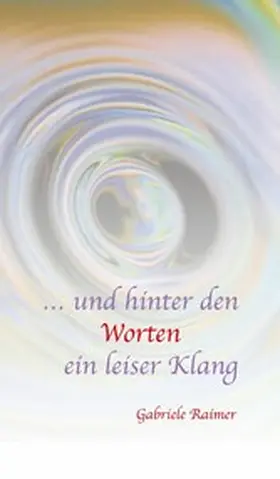 Raimer |  ... und hinter den Worten ein leiser Klang | eBook | Sack Fachmedien