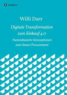 Darr |  Digitale Transformation zum Einkauf 4.0 | Buch |  Sack Fachmedien