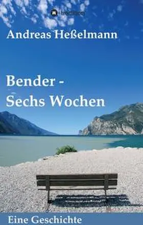 Heßelmann |  Bender - Sechs Wochen | Buch |  Sack Fachmedien