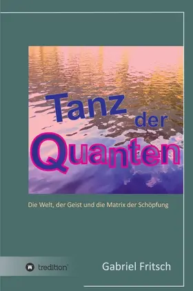 Fritsch |  Tanz der Quanten | Buch |  Sack Fachmedien