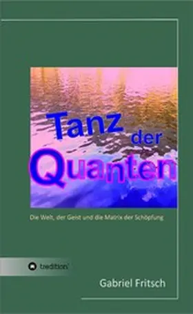 Fritsch |  Tanz der Quanten | eBook | Sack Fachmedien