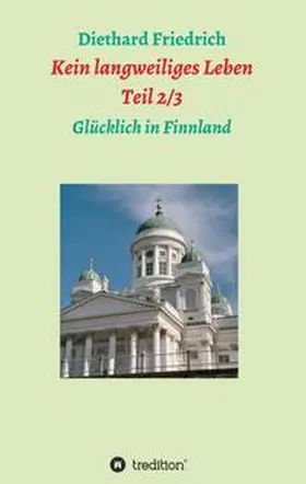 Friedrich / Dr. Friedrich |  Kein langweiliges Leben 2/ 3 | Buch |  Sack Fachmedien