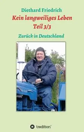 Friedrich / Dr. Friedrich |  Kein langweiliges Leben  Teil 3/3 | Buch |  Sack Fachmedien